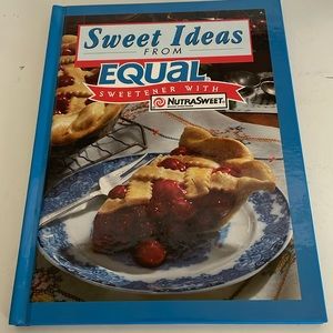 Sweet Ideas From Equal Sweetener With NutraSweet Brand Sweetener 1997